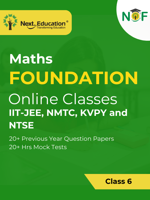 Maths Foundation Class 6 Online Course (2023) - IIT-JEE, NMTC, KVPY, and NTSE
