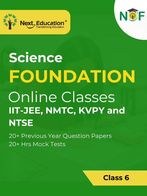 Science Foundation Class 6 Online Course (2023) - IIT-JEE, NEET, NMTC, KVPY, and NTSE